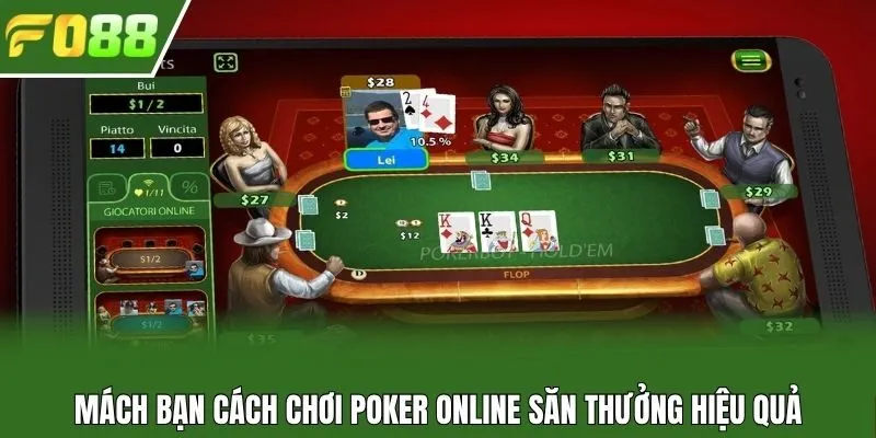 Mách bạn cách chơi Poker online săn thưởng hiệu quả